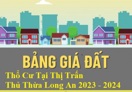 Giá Đất Thổ Cư Tại Thị Trấn Thủ Thừa Long An 2024