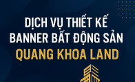 Dịch Vụ Thiết Kế Banner Bất Động Sản – Giải Pháp Quảng Cáo Nhà Đất Hiệu Quả