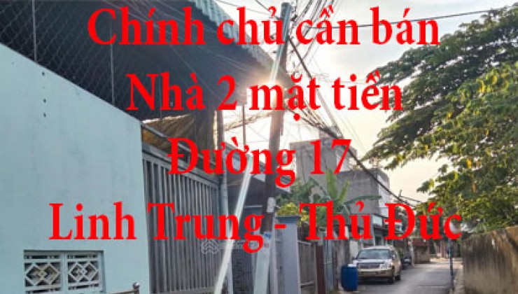 Chính chủ cần bán nhà 2 mặt tiền ở Đường 17, Linh Trung, Thủ Đức