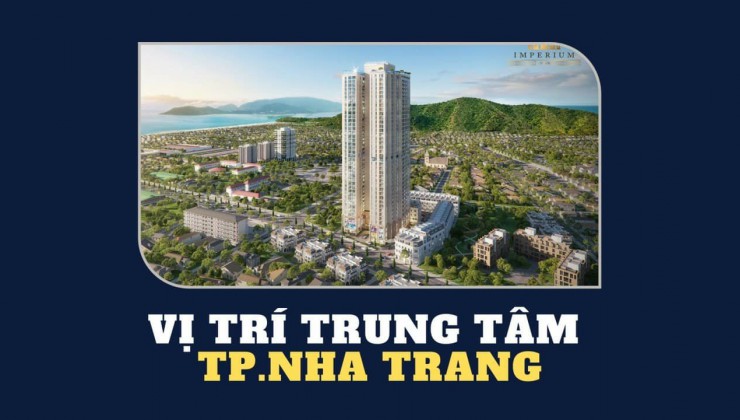 Sở Hữu Ngay Căn Hộ Cao Cấp Imperium Town Nha Trang,Thiết Kế Sang Trọng,Nội Thất Cao Cấp 5*