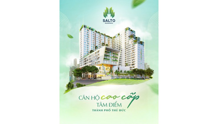 Sở hữu siêu phẩm “SALTO RESIDENCE” - Căn hộ Quận 2 chuẩn Singapore