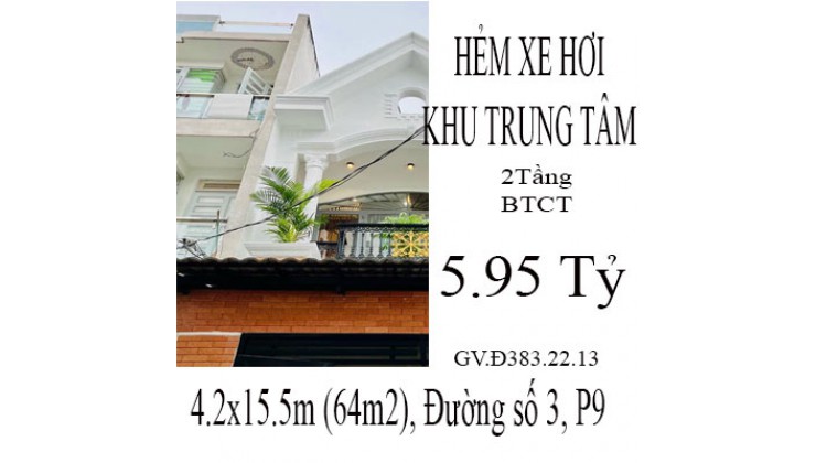 Bán nhà Hẻm Xe Hơi – Khu trung tâm Phường 9 – 64m2 – 5.95 Tỷ