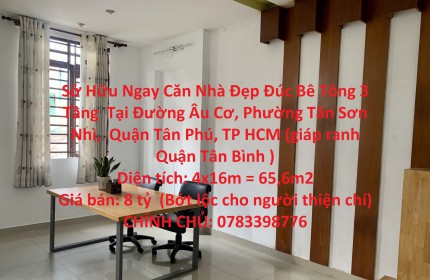 Sở Hữu Ngay Căn Nhà Đẹp Đúc Bê Tông 3 Tầng  Tại Bà Quẹo , Quận Tân Phú, TP HCM