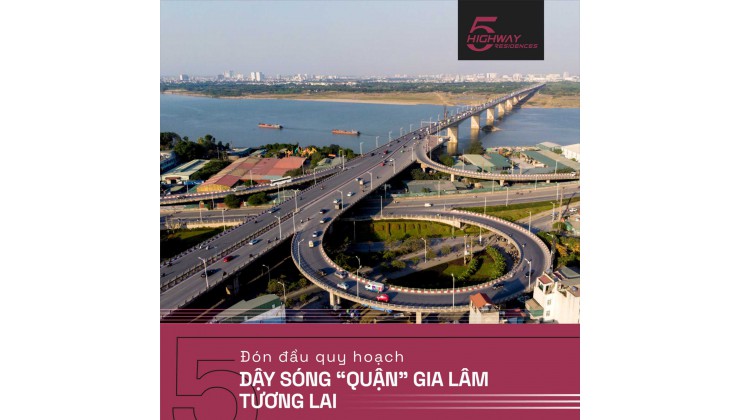 Mở bán quỹ căn đầu tiên dự án mong chờ TQ5 Highway5 Residences Gia Lâm cập nhật thông tin mới nhất