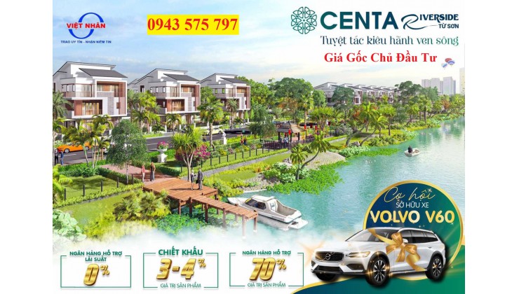 MỞ BÁN DỰ ÁN MỚI CENTA RIVERSIDE TỪ SƠN GIÁ GỐC CHỦ ĐẦU TƯ