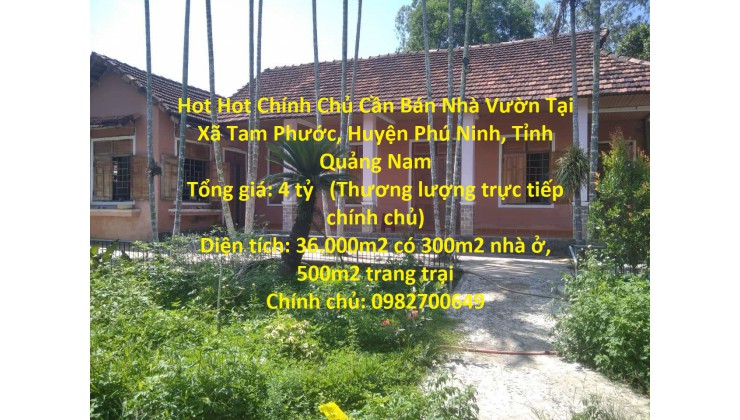 Hot Hot Chính Chủ Cần Bán Nhà Vườn Tại Phú Ninh Quảng Nam