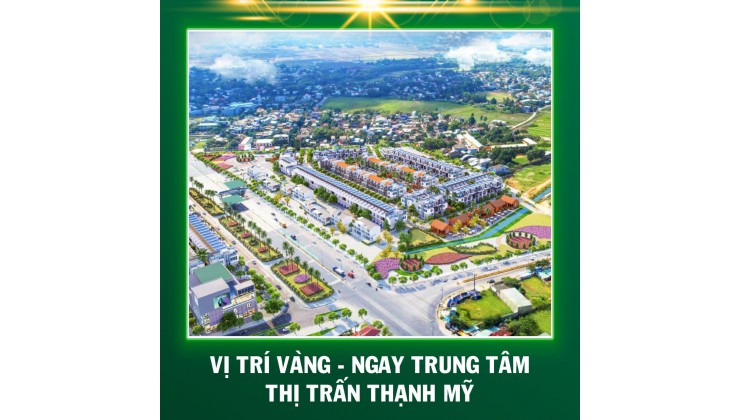 Dự án KĐT Thạnh Mỹ - Nam Giang chỉ với 300 triệu để sở hữu