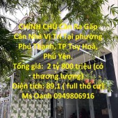 CHÍNH CHỦ Cần Ra Gấp Căn Nhà Vị Trí Tại phường Phú Thạnh, TP Tuy Hoà, Phú Yên.