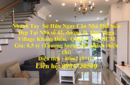 Nhanh Tay  Sở Hữu Ngay Căn Nhà Phố Siêu Đẹp Tại  Quận 9 , TP HCM