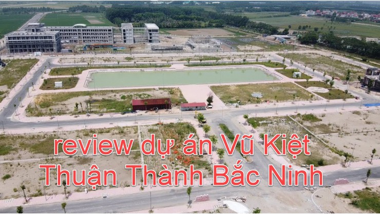 Vũ Kiệt LK8 cần BÁN, TT Hồ, Thuận Thành, Bắc Ninh, giá cắt lỗ 3.8x tỷ