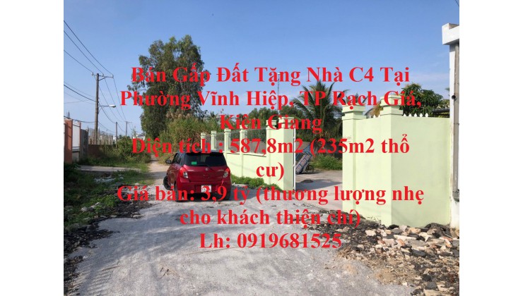 Bán Gấp Đất Tặng Nhà C4 Tại Phường Vĩnh Hiệp, TP Rạch Giá, Kiên Giang