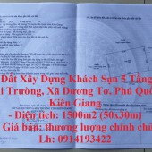 Bán Đất Xây Dựng Khách Sạn 5 Tầng Tại Bãi Trường, Xã Dương Tơ, Phú Quốc, Kiên Giang