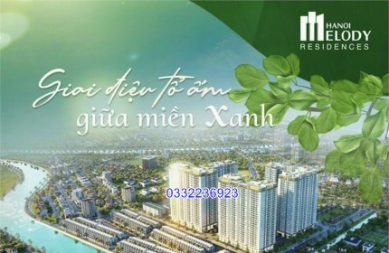 Hanoi Melody Residences KĐT Tây Nam Linh Đàm ở đâu? Mua như thế nào? Giá cả bao nhiêu? có tốt không?