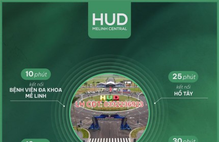 HUD MÊ LINH CENTRAL - KHU ĐÔ THỊ MỚI THANH LÂM - ĐẠI THỊNH 2   BẢNG HÀNG ĐỘC QUYỀN TỐT NHẤT CĐT