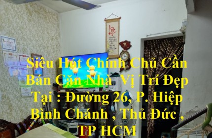 Siêu Hót Chính Chủ Cần Bán Căn Nhà  Vị Trí Đẹp Tại Thủ Đức , TP HCM