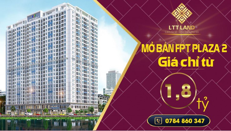 Còn khoảng hơn 100 căn hộ FPT plaza 2 cần tìm chủ mới