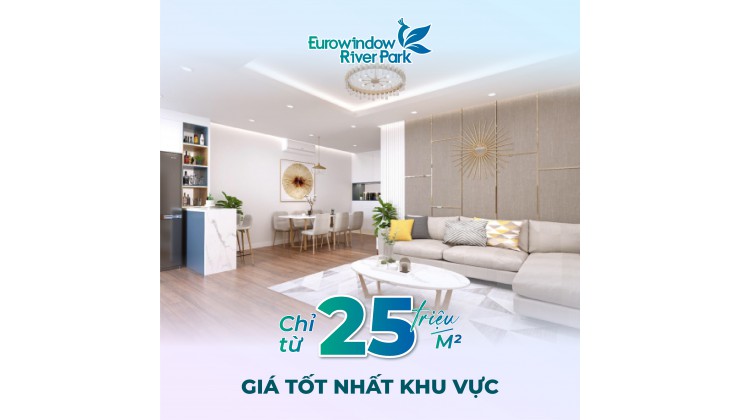 BÁN ĐỘC QUYỀN 10 CĂN 3PN,2PN Ở TÒA PARK1 PARK 2 VỈEW ĐẸP NHẤT DỰ ÁN EUROWINDOW RIVER PARK