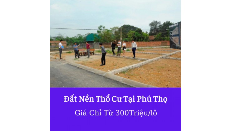 ĐẤT NỀN THANH HOÁ CHỈ TỪ 150TRIỆU. 
ĐẤT NỀN PHÚ THỌ CHỈ TỪ 300TRIỆU.