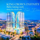 KING CROWN INFINITY BIỂU TƯỢNG KIẾN TRÚC ĐƯƠNG ĐẠI VƯỢT THỜI GIAN