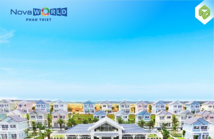 NOVAWORLD PHAN THIET: TIỀM NĂNG KINH DOANH & AN CƯ SONG HÀNH