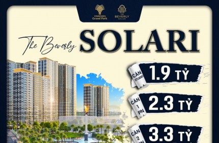 CĂN HỘ VINHOMES GRANF PARK ĐẲNG CẤP THE BEVERLY SOLARY QUẬN 9