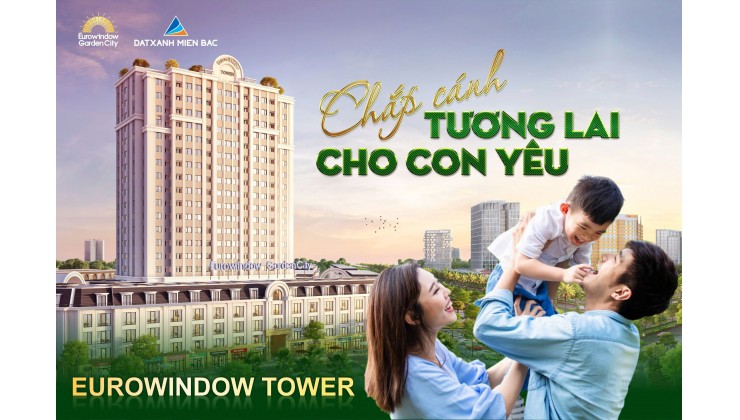 CHUNG CƯ EUROWINDOW TOWER ĐẸP NHẤT THANH HÓA - CĐT: 0919 959 268