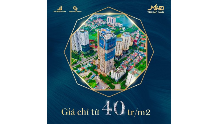 MHD TRUNG VĂN - SỞ HỮU CHUNG CƯ CAO CẤP NẰM NGAY TRÊN MẶT ĐƯỜNG TỐ HỮU CHỈ TỪ #40TR/M2- SỔ HỒNG LÂU DÀI