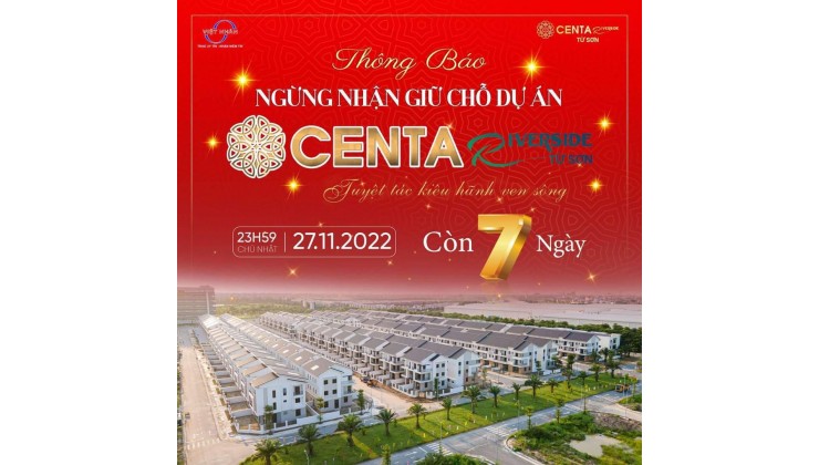 THÔNG BÁO ĐÓNG NHẬN GIỮ CHÔ CENTA RIVERSIDE TỪ SƠN 0977771299