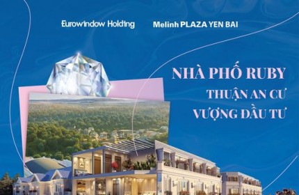 ⚜️ MELINH PLAZA YÊN BÁI - BIỂU TƯỢNG CUỘC SỐNG MỚI VÙNG TÂY BẮC ⚜️