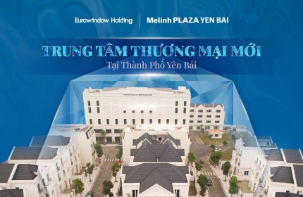 TRUNG TÂM THƯƠNG MẠI MỚI CỦA THÀNH PHỐ YÊN BÁI 