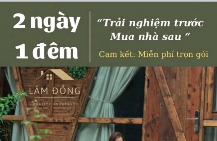 Mời KH trải nghiệm 2N1Đ tại Bảo Lộc với chi phí 0đ và 6 suất nội bộ giá FULL chỉ 930tr/155m2. Chiết khấu 4%