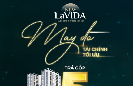 NHÀ Ở XÃ HỘI NEW LAVIDA - Chỉ cần 300 triệu Ngân hàng hỗ trợ 80%