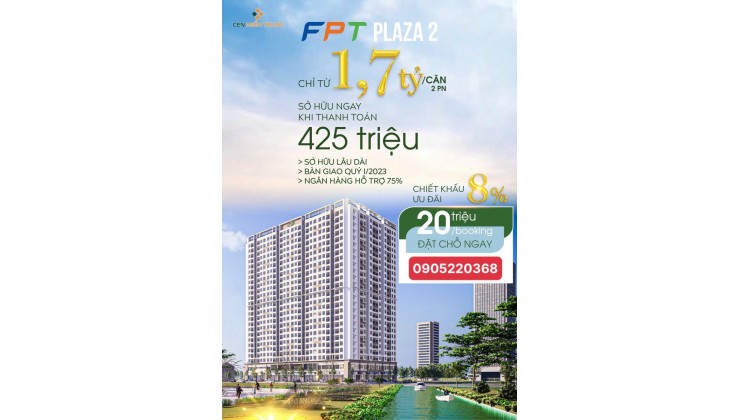 Chính thức mở bán căn hộ FPT Plaza giai đoạn 2 bảng hàng trực tiếp từ CĐT - chiết khấu lên đến 8%