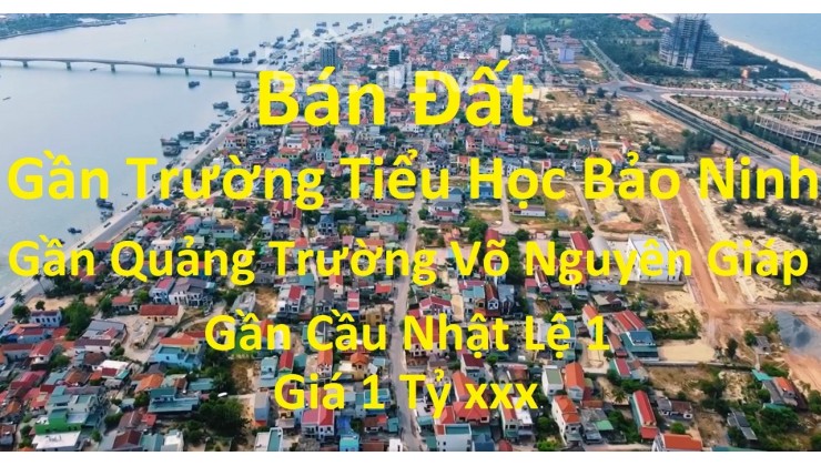 Bán đất gần trường TH Bảo Ninh Đồng Hới, gần quảng trường Võ Nguyên Giáp, cầu Nhật Lệ 1, LH 0888964264