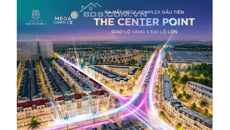 chính sách siêu khủng THE CENTER POINT - Shophouse Mega Complex - Vinhomes Ocean Park 2
