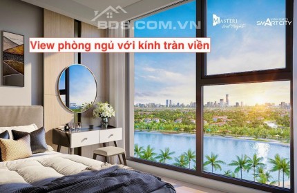 Masteri - Bán căn hộ hạng sang view hồ đẳng cấp nhất Vinhomes Smart City