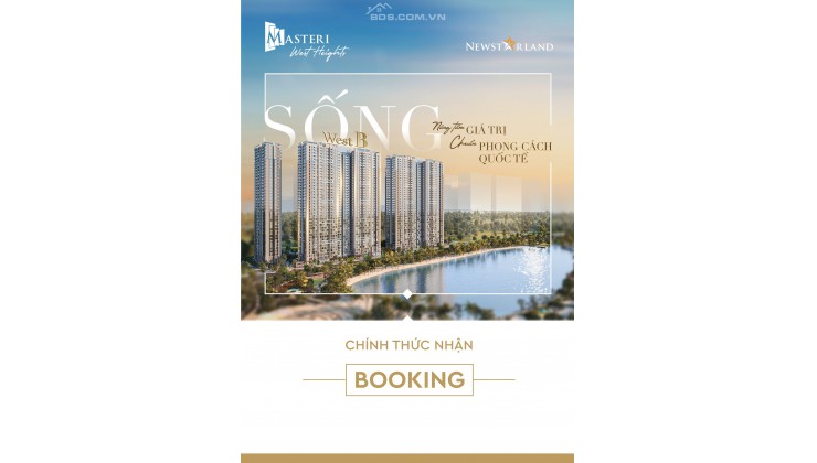 CHÍNH THỨ NHẬN BOOKING TÒA THÁP WEST B - MASTERI WEST HEIGHTS: SIÊU PHẨM SỞ HỮU VIEW HỒ ĐẸP NHẤT TẠI SMART CITY.BOOKING NGAY!Hotline: 0866690890