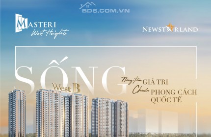 CHÍNH THỨ NHẬN BOOKING TÒA THÁP WEST B - MASTERI WEST HEIGHTS: SIÊU PHẨM SỞ HỮU VIEW HỒ ĐẸP NHẤT TẠI SMART CITY.BOOKING NGAY!Hotline: 0866690890