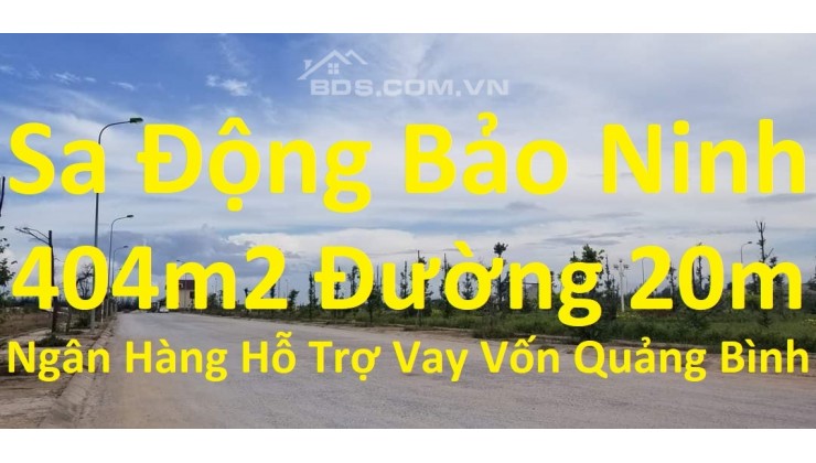 404m2 đường 20m Sa Động Bảo Ninh Đồng Hới, rẻ hơn thị trường 3 tỷ, ngân hàng hỗ trợ vay vốn Quảng Bình, LH 0888964264