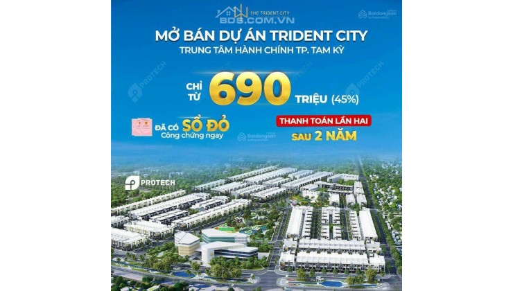DỰ ÁN THE TRIDENT CITY TRUNG Tâm T.Phố TAM KỲ GIÁ CHỉ từ 690 triệu
