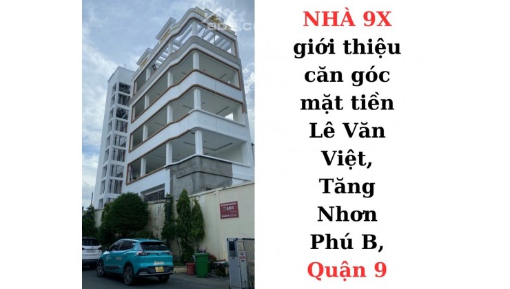 Nhà 9x bán căn góc 2 mặt tiền Lê Văn Việt Quận 9 tiềm năng kinh tế lớn có 102