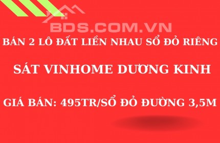 GIÁ CHỈ 495tr SỞ HỮU NGAY LÔ GẦN KĐT VINHOMES DƯƠNG KINH