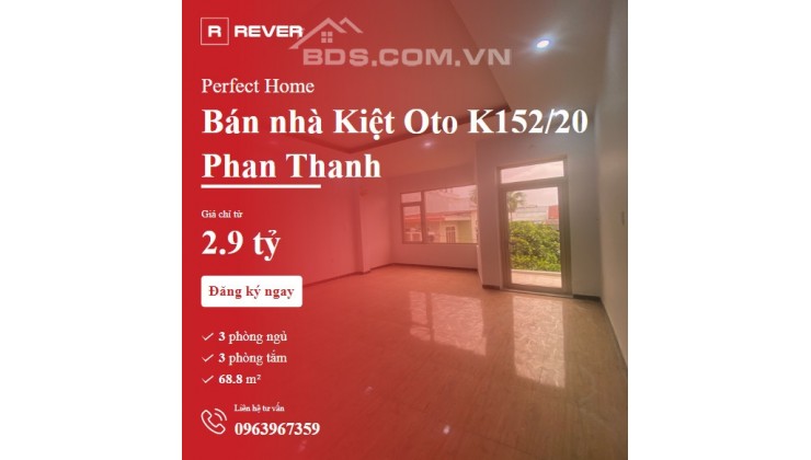 Cần Bán Nhà Kiệt Oto 152 Phan Thanh giá chỉ 2.9 tỷ