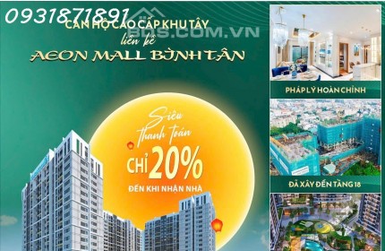 MỞ BÁN ĐỢT 1 ➡️ CĂN HỘ CAO CẤP Liền kề AEON MALL BÌNH TÂN - CĐT KHANG ĐIỀN, chỉ thanh toán 20% đến khi nhận nhà