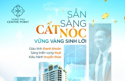 Vung Tau Centre Point: Tiêu điểm đầu tư, tâm điểm nghỉ dưỡng