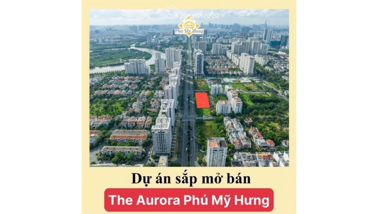 The Aurora Phú Mỹ Hưng - Chính thức mở bán vào T12/2023 . Mua giai đoạn 1 trực tiếp chủ đầu tư 0902328695