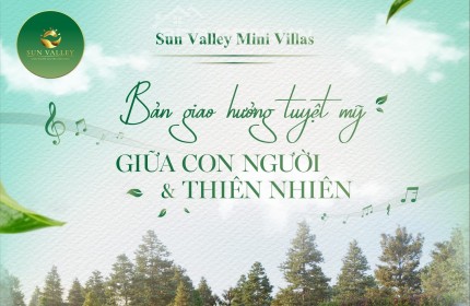 NHỮNG CON SỐ ẤN TƯỢNG CHỈ CÓ TẠI SUN VALLEY MINI VILLAS