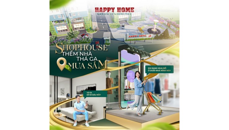 Happy Home – cơ hội an cư và đầu tư lâu dài dành cho các bạn trẻ