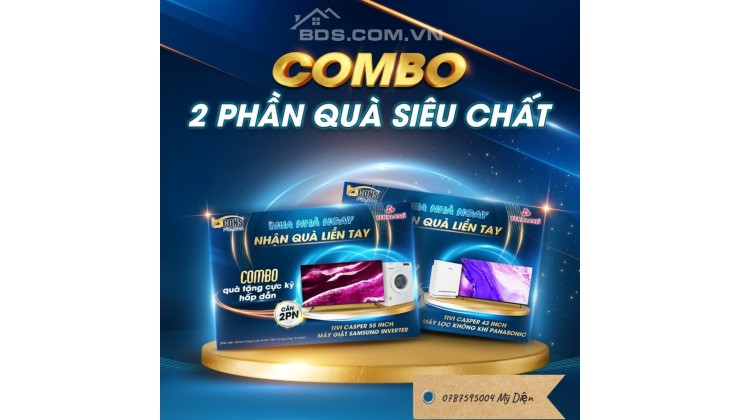 Mọi Người có  muốn Vừa có nhà , vừa nhận được combo quà siêu chất 