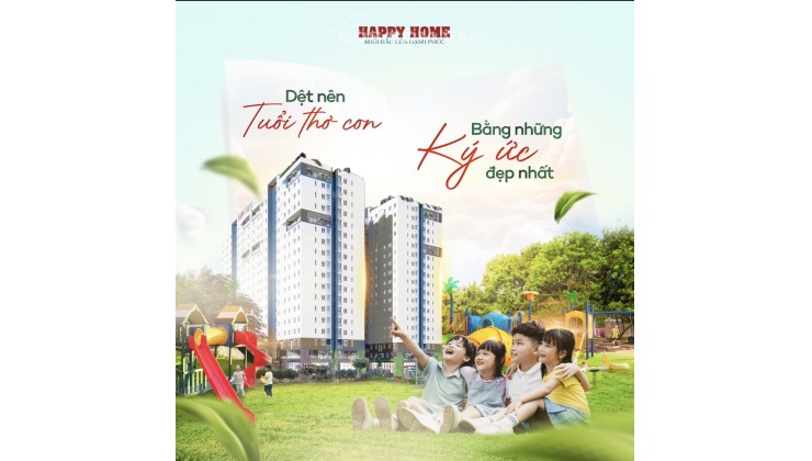 Happy Home – cơ hội an cư và đầu tư lâu dài dành cho các bạn trẻ